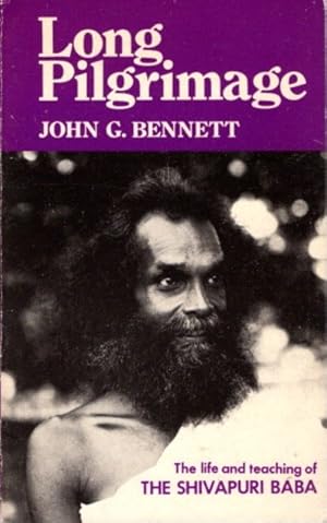 LONG PILGRIMAGE: The Life and Teaching of The Shivapuri Baba