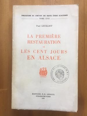 Imagen del vendedor de La premire restauration et les cent jours en Alsace a la venta por Librairie des Possibles