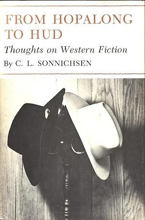 Bild des Verkufers fr From Hopalong to Hud-- Thoughts on Western Fiction zum Verkauf von Back of Beyond Books WH