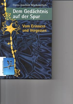 Bild des Verkufers fr Dem Gedchtnis auf der Spur. Vom Erinnern und Vergessen. zum Verkauf von Antiquariat Schrter -Uta-Janine Strmer