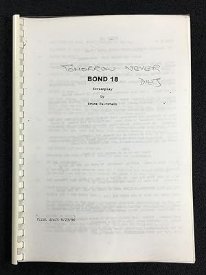 Bond 18. First draft: 8/23/96. [Screenplay of the James Bond film Tomorrow Never Dies.]