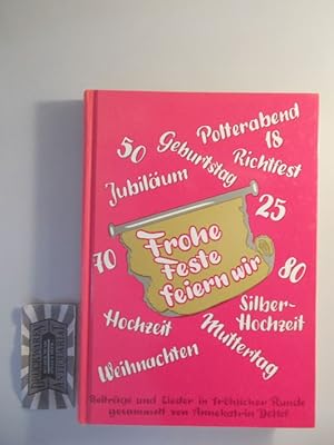 Frohe Feste feiern wir [Band 1]. Gesammelte Beiträge und Lieder zum Vorlesen und Vortragen.