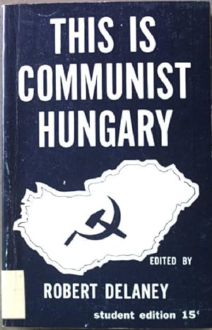 Image du vendeur pour This is Communist Hungary mis en vente par books4less (Versandantiquariat Petra Gros GmbH & Co. KG)