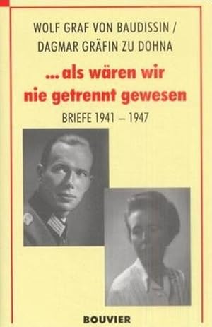 Bild des Verkufers fr als wren wir nie getrennt gewesen.: Briefe 1941-1947 zum Verkauf von Gerald Wollermann
