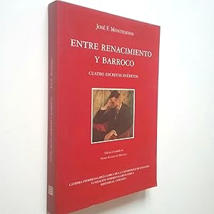 Seller image for Entre Renacimiento y Barroco. Cuatro escritos inditos for sale by MAUTALOS LIBRERA