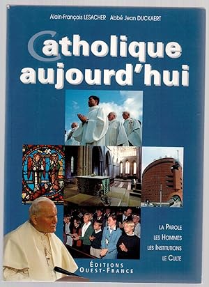 Seller image for Catholique aujourd'hui for sale by LibrairieLaLettre2