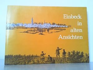 Bild des Verkufers fr Einbeck in alten Ansichten. zum Verkauf von Antiquariat Ehbrecht - Preis inkl. MwSt.