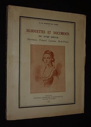 Bild des Verkufers fr Silhouettes et documents du XVIIIe sicle : Martinique, Prigord, Lyonnais, Ile-de-France zum Verkauf von Abraxas-libris