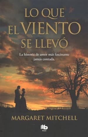 Bild des Verkufers fr Lo que el viento se llev/ Gone with the Wind -Language: spanish zum Verkauf von GreatBookPrices