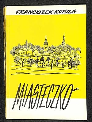 Seller image for Miasteczko: na przykladzie Glogowa Malopolskiego i jego sasiadw : prba biografii. for sale by Librairie Lettres Slaves - Francis