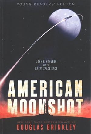 Imagen del vendedor de American Moonshot : John F. Kennedy and the Great Space Race a la venta por GreatBookPrices