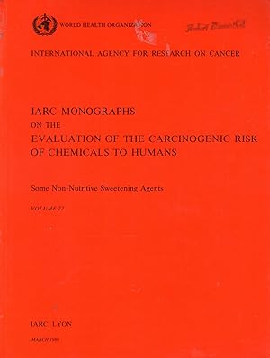 Seller image for Some Non-Nutritive Sweetening Agents (IARC Monographs on the Evaluation of the Carcinogenic Risks to Humans (IARC Monographs on the Evaluation of the Carcinogenic Risks to Humans, Volume 22) for sale by Dorley House Books, Inc.