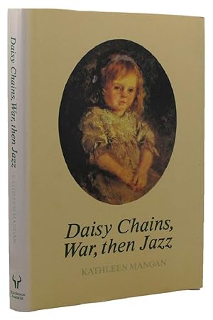 Bild des Verkufers fr DAISY CHAINS, WAR, THEN JAZZ zum Verkauf von Kay Craddock - Antiquarian Bookseller