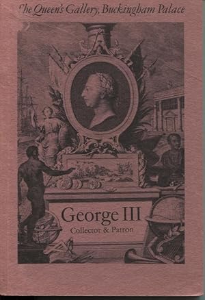 GEORGER III COLLECTOR & PATRON : AN EXHIBITION OF PAINTINGS, DRAWINGS, FURNITURE, SILVER SCIENTIF...