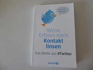 Bild des Verkufers fr Wenn Erbsen nach Kontakt linsen. Das Beste aus #Twitter. TB zum Verkauf von Deichkieker Bcherkiste