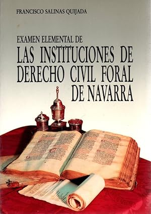 Bild des Verkufers fr Examen elemental de las instituciones de derecho civil foral de Navarra . zum Verkauf von Librera Astarloa