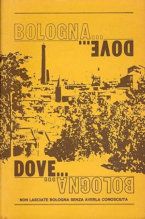 Bologna… dove… Non lasciate Bologna senza averla conosciuta. Edizione 1989-1990