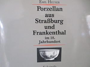 Bild des Verkufers fr Porzellan aus Strassburg und Frankenthal im 18. Jahrhundert. zum Verkauf von Antiquariat Heubeck