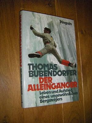 Seller image for Der Alleingnger. Leben und Aufstieg eines ungewhnlichen Bergsteigers for sale by Versandantiquariat Rainer Kocherscheidt