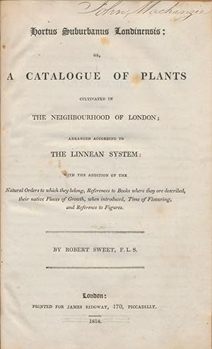 Hortus Suburbanus Londinensis or, a catalogue of plants cultivated in the neighbourhood of London...