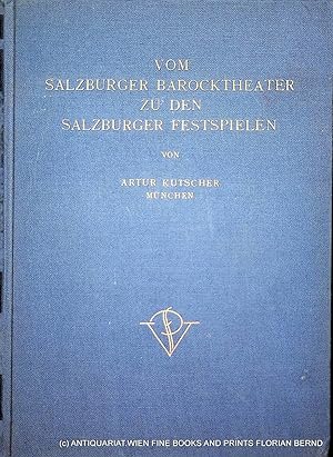 Vom Salzburger Barocktheater zu den Salzburger Festspielen