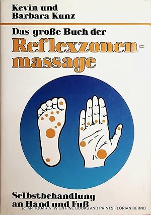 Bild des Verkufers fr Das grosse Buch der Reflexzonenmassage : Selbstbehandlung an Hand und Fuss. Mit ber 1000 Zeichn. von Barbara Kunz. Aus dem Amerikan. bers. von Hanna Neves zum Verkauf von ANTIQUARIAT.WIEN Fine Books & Prints