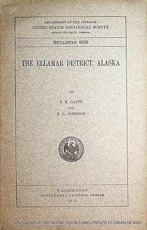 Seller image for The Ellamar district, Alaska. (=Bulletin / United States Geological Survey, Department of the Interior ; No 605 ) for sale by ANTIQUARIAT.WIEN Fine Books & Prints