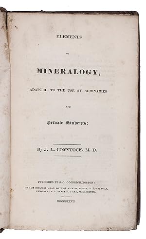 Elements of mineralogy, adapted to the use of seminaries and private students.Boston, S.G. Goodri...