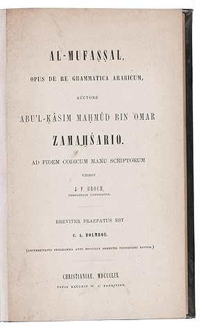 Al-Mufassal, opus de re grammatica Arabicum.Oslo, W.C. Fabritius, 1859. 8vo. Near contemporary cl...