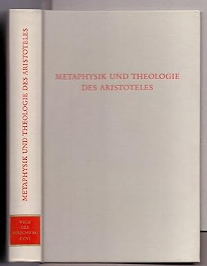 Metaphysik und Theologie des Aristoteles. Wege der Forschung Band CCVI.