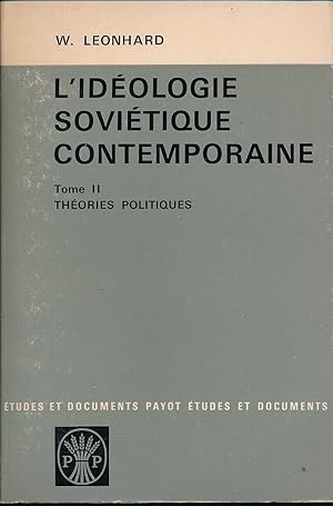 Bild des Verkufers fr L'idologie sovitique contemporaine. Tome II. Thories politiques zum Verkauf von LIBRAIRIE GIL-ARTGIL SARL