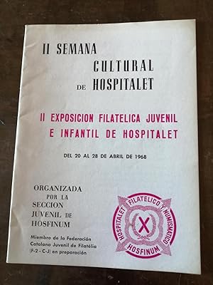 II Semana Cultural de Hospitalet : II Exposición Filatélica Juvenil e Infantil de Hospitalet : de...