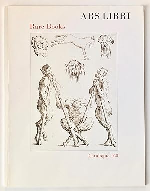 Seller image for Ars Libri Catalogue 160: Rare Books: Continental and British, including Selections from the Library of Peter A. Wick for sale by George Ong Books