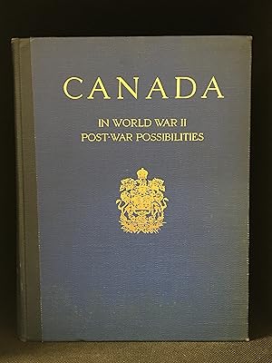Seller image for Canada in World War II; Post-War Possibilities for sale by Burton Lysecki Books, ABAC/ILAB