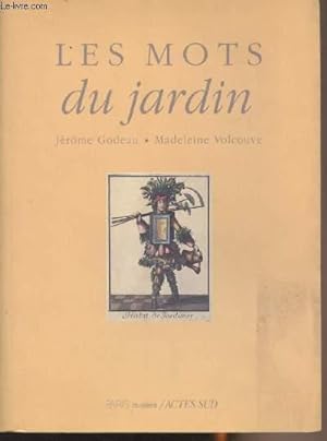 Bild des Verkufers fr Les mots du jardin zum Verkauf von Le-Livre