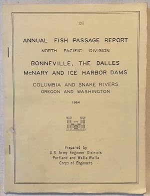 Bild des Verkufers fr Annual Fish Passage Report North Pacific Division: Bonneville, The Dalles, McNary, and Ice Harbor Dams - Columbia and Snake Rivers, Oregon and Washington zum Verkauf von Chaparral Books