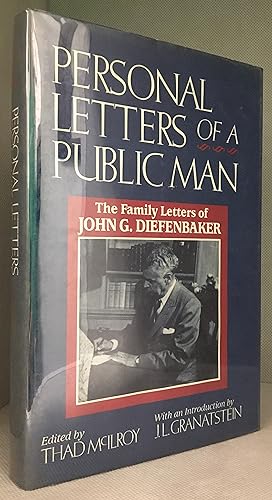 Seller image for Personal Letters of a Public Man; the Family Letters of John G. Diefenbaker for sale by Burton Lysecki Books, ABAC/ILAB