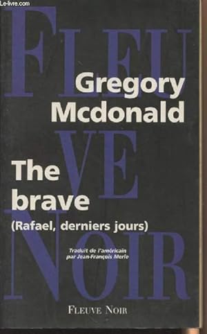 Image du vendeur pour The Brave (Rafael, derniers jours) mis en vente par Le-Livre