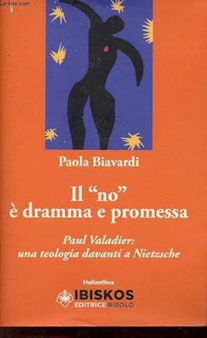 Bild des Verkufers fr Il "no"  dramma e promesso - Paul Valadier : Una teologia davanti a Nietzsche. zum Verkauf von Le-Livre