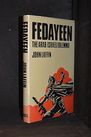 Fedayeen; The Arab-Israeli Dilemma