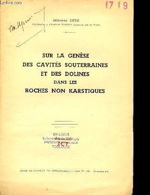 Seller image for Sur la gense des cavits souterraines et des dolines dans les roches non karstiques - Extrait des Annales de Splologie tome VI 1951 fascicules 2-3. for sale by Le-Livre