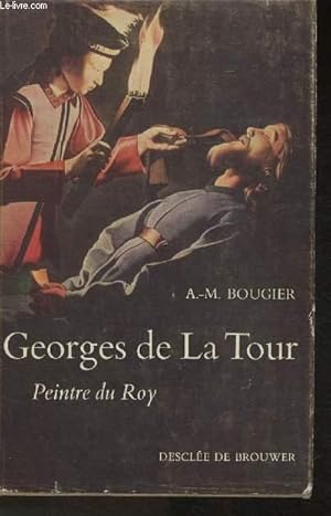 Imagen del vendedor de George De La Tour- Peintre du Roy a la venta por Le-Livre