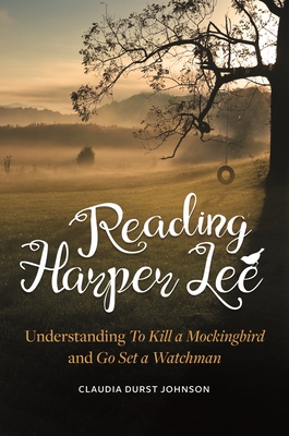 Image du vendeur pour Reading Harper Lee: Understanding to Kill a Mockingbird and Go Set a Watchman (Hardback or Cased Book) mis en vente par BargainBookStores