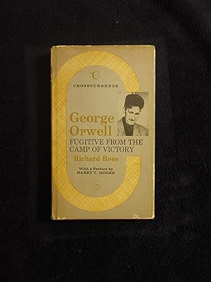 GEORGE ORWELL: FUGITIVE FROM THE CAMP OF VICTORY