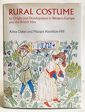 Rural Costume : Its Origin and Development in Western Europe and the British Isles