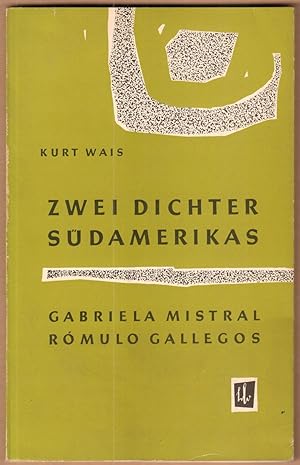 Image du vendeur pour Zwei Dichter Sdamerikas. Gabriela Mistral. Rmulo Gallegos. mis en vente par Antiquariat Neue Kritik