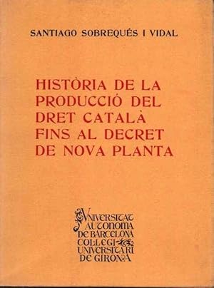 Bild des Verkufers fr Historia de la producci del Dret catal fins al Decret de Nova Planta zum Verkauf von SOSTIENE PEREIRA