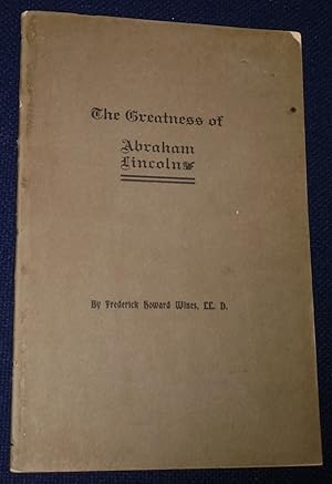 Forty Years After, the Greatness of Abraham Lincoln: An Address Delivered at the Lincoln Monument...