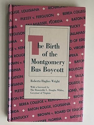 Seller image for The Birth of the Montgomery Bus Boycott (Signed by Virginia Gov. L. Douglas Wilder) for sale by M.S.  Books