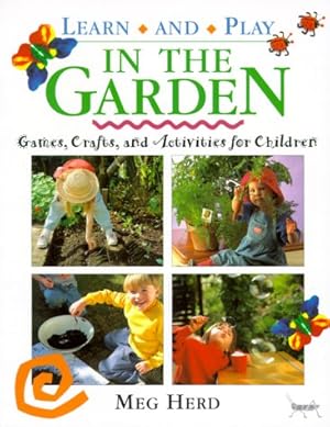 Seller image for Learn and Play in the Garden (Paperback) for sale by InventoryMasters